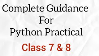 Practical Python Programming for Class 8 | Beginner Tutorial with Examples