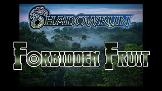 Actual Play - Shadowrun 3rd Edition: Forbidden Fruit - Part One