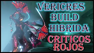 WARFRAME- VERICRES BUILD BRUTAL HIBRIDA DE CRITICOS ROJOS.