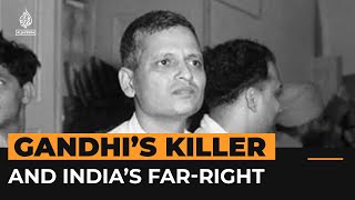 How Mahatma Gandhi’s killer is a hero for some Hindu nationalists | Al Jazeera Newsfeed