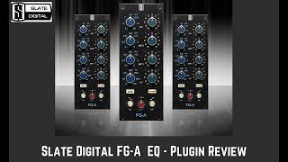 Slate Digital FG-A | Plugin Review | www.HomeRecordingMadeEasy.com