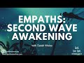 Empaths Second Wave Awakening with Sarah Weiss