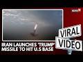 US IRAN WAR | Iran Launches ‘TRUMP’ Missile Toward U.S. Base, Claims Major Retaliation | N18G