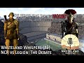 wasteland whispers 5 ncr vs legion the debate