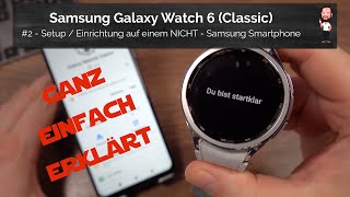 Samsung Galaxy Watch 6 (Classic) | #2 - Setup on a NOT - Samsung Smartphone