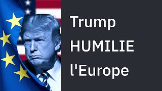 Trump humilie l'Europe ! Poutine a-t-il déjà gagné la guerre ?