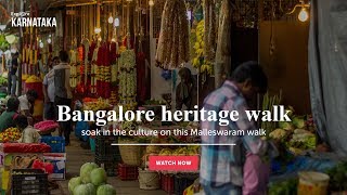 Bangalore heritage walk - soak in the culture on this Malleswaram walk