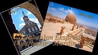 Güney Kurtalan Ekspresi ile Diyarbakır Mardin Turu