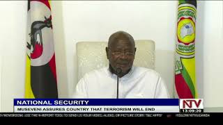 Museveni promises end to terrorism