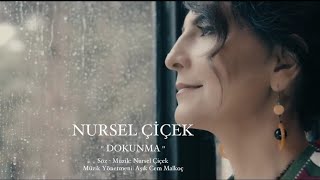 Nursel Çiçek : Dokunma (Offical Video 2020)