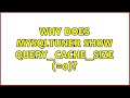 Why does MySQLTuner show query_cache_size (=0)?