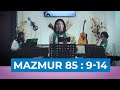 MAZMUR 85 | GKI Kota Wisata