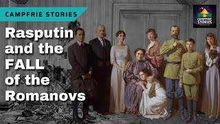 The Haunting True Story of Rasputin and the FALL of the Romanovs (The End of The Russian Empire)