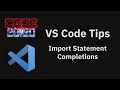 VS Code tips: Import statement completions in JavaScript and TypeScript