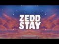Zedd, Alessia Cara - Stay (lyrics) 🎵