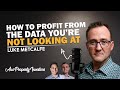 🏘 How To Profit From The Data You’re Not Looking At - Luke Metcalfe 🏡🔥🤠🤝