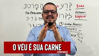 O véu é a carne de Cristo - Estudo Bíblico e Teológico