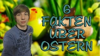 6 Fakten über OSTERN die DU noch NICHT WUSSTEST!