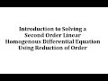 Reduction of Order - Linear Second Order Homogeneous Differential Equations Part 1