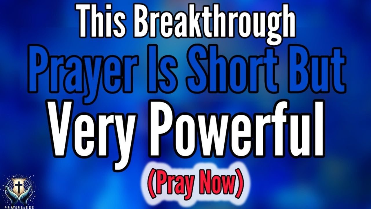 Powerful Prayer For Breakthrough Youtube