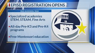 Registration opens at EPISD for 2025-26 school year