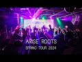 Arise Roots - Spring Tour 2024 (One Life to Live Dub HD)