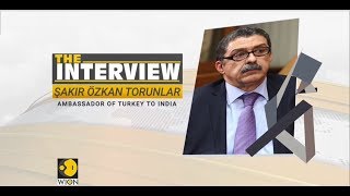 The Interview: Turkey's ambassador to India speaks to WION