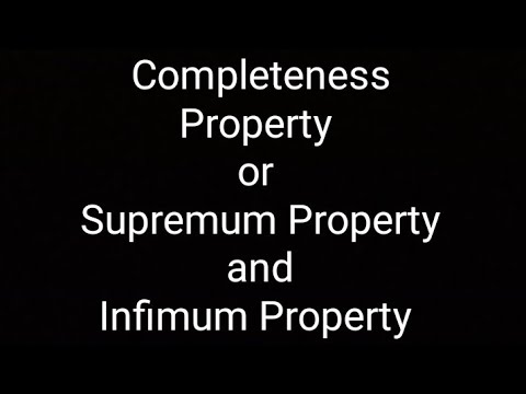 Completeness Property Or Supremum Property And Infimum Property - YouTube