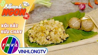 Xôi Bát Bửu Chay - món ăn thơm ngon, phù hợp cho những ngày chay tịnh | Nhanh Mà Ngon – Tập 203