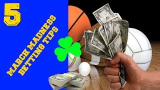 5 March Madness Betting Tips