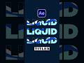 Create Liquid Animations in After Effects #aftereffects