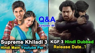 Q&A #8 - Srirastu Subhamastu (Supreme Khiladi 3) Hindi Available On YouTube?, KGF 3 Release Date?
