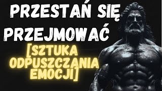 7 Zasad Stoicyzmu, Aby Opanować Sztukę Obojętności I Odpuszczania | Stoicyzm