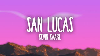 Kevin Kaarl - San Lucas