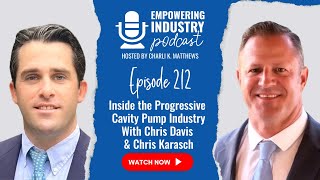Inside the Progressive Cavity Pump Industry Chris Davis & Chris Karasch
