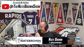 The Nate Brown Show | South Dakota's Sports Talk Show- 1/13/25