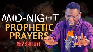 YOKE BREAKING PROPHETIC PRAYERS WITH REV SAM OYE