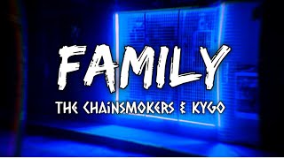 The Chainsmokers & Kygo - Family (Lyrics)