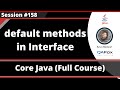 Java - Part 258 -  default methods in Interface and their use