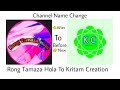 Channel Name Change 👉 Rong Tamaza Hola To Kritam Creation,Agey Jekken Support do ekkey sekken goridu