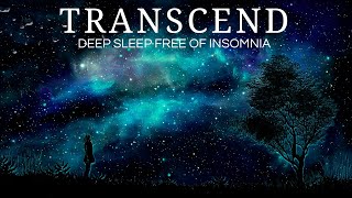 TRANSCEND | ✮ A Deep Sleep, Free of Insomnia with fade to Black Screen ✮