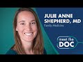 Meet The Doc: Julie Anne Shepherd, MD