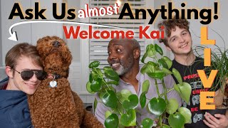 Ask Us (Almost) Anything | Welcome Kai! LIVE!