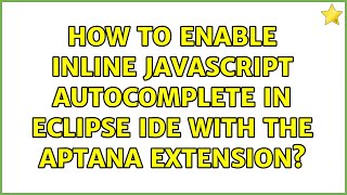 How to enable inline JavaScript autocomplete in Eclipse IDE with the Aptana extension?