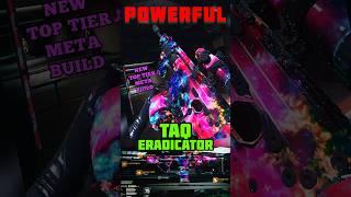 The NEW *TAQ ERADICATOR* Build  is POWERFUL | Best Class Setup | META | MW3 | WARZONE #shorts #viral