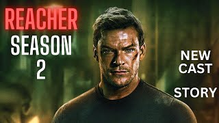 Reacher Season 2: Release Date, New Cast, Story, and Trailer Revealed! 😍