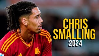 Chris Smalling 2024 - HIGHLIGHTS ULTRA HD