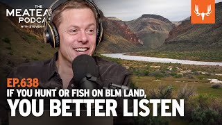 A Threat to Public Land | The MeatEater Podcast