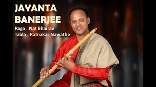 Jayanta Banerjee (Bansuri) : Raga : Nat Bhairav