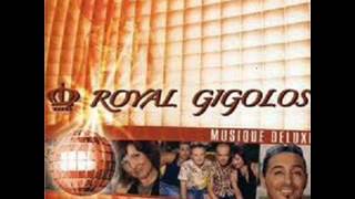 Royal Gigolos - I've Got